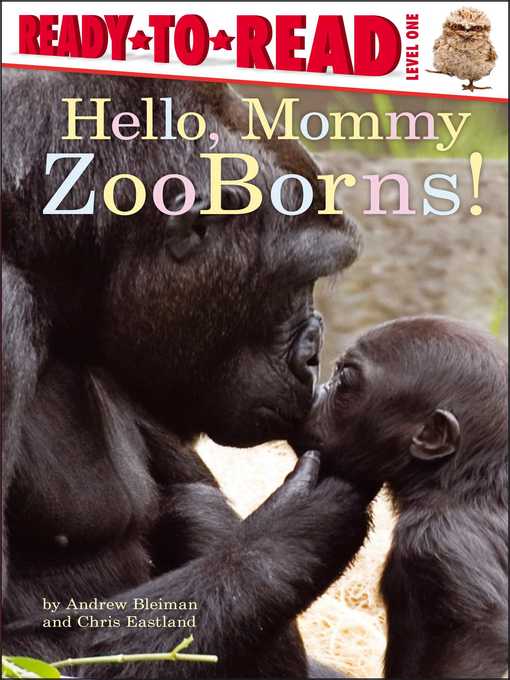 Title details for Hello, Mommy ZooBorns! by Andrew Bleiman - Wait list